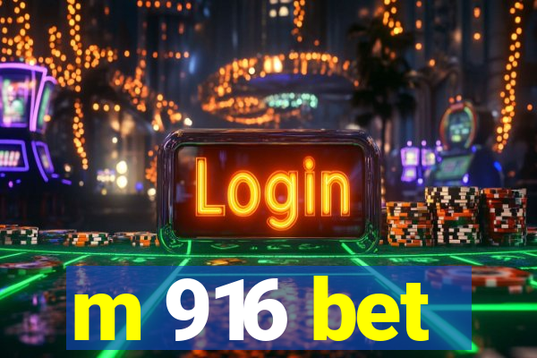 m 916 bet